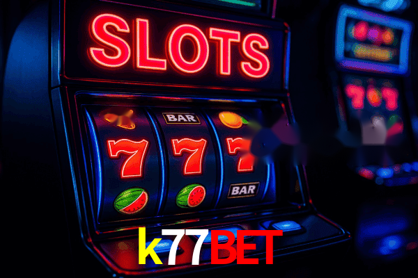 Slots k77bet - Giros Grátis Diários
